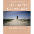California Exposures: Envisioning Myth and History