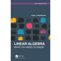 Linear Algebra: What you Need to Know