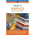 Made in Naples & the Amalfi Coast: A Travel Guide to Cameos, Capodimonte, Coral Jewelry, Inlay, Limoncello, Maiolica, Nativities, Papier-mâché, & More