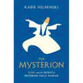 The Mysterion: Rumi and the Secret of Becoming Fully Human