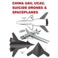 China UAV, UCAV, Suicide Drones & Spaceplanes