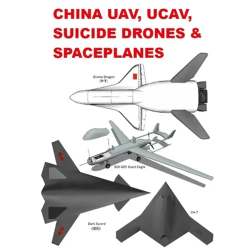 China UAV, UCAV, Suicide Drones & Spaceplanes