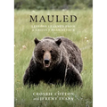 Mauled: Lessons Learned from a Grizzly Bear Attack