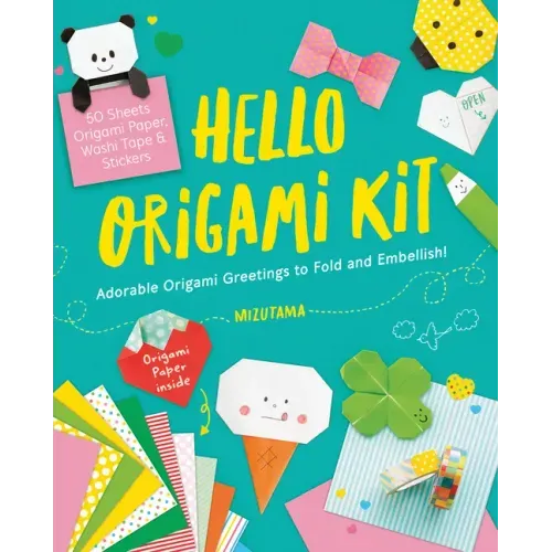 Hello Origami Kit: Adorable Origami Greetings to Fold and Embellish, Includes Paper, Washi Tape & Stickers