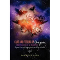 Care and Feeding of Dragons: Confession of a Diabetic: Beyond Law of Attraction to Align Within