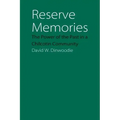 Reserve Memories: The Power of the Past in a Chilcotin Community