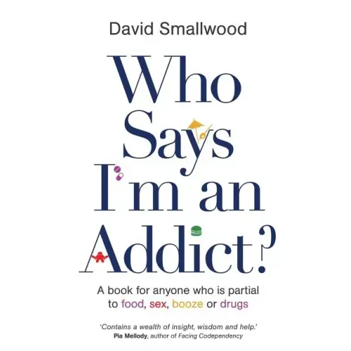 Who Says I'm an Addict