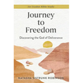 Journey to Freedom: Discovering the God of Deliverance, an Exodus Bible Study
