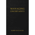 Managing Uncertainty