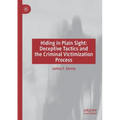 Hiding in Plain Sight: Deceptive Tactics and the Criminal Victimization Process