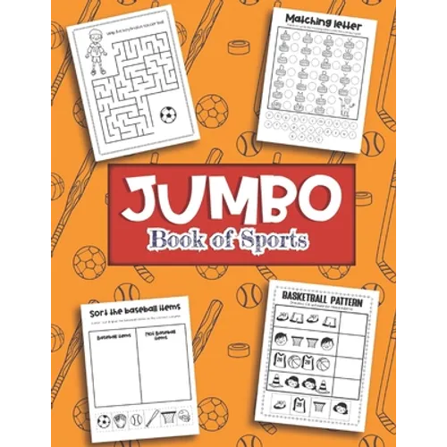 Jumbo Book of Sports: Over 40 Fun Designs For Boys And Girls - Hockey, Soccer, Baseball, Football Educational Worksheets