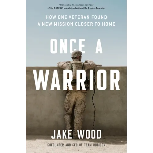 Once a Warrior: How One Veteran Found a New Mission Closer to Home