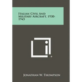 Italian Civil And Military Aircraft, 1930-1945