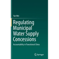 Regulating Municipal Water Supply Concessions: Accountability in Transitional China