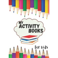 My activity books for kids: book to complete, activity book for young children