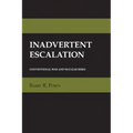 Inadvertent Escalation: Conventional War and Nuclear Risks