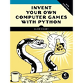 Invent Your Own Computer Games with Python, 4th Edition