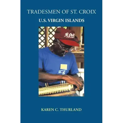 Tradesmen of St. Croix: U.S. Virgin Islands
