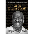Let The Drums Speak!: The Life Story Of The World's Most Recorded Drummer