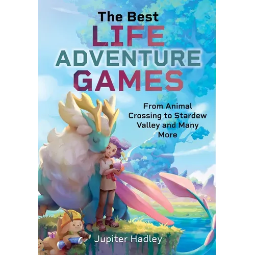 The Best Life Adventure Games: From Animal Crossing to Stardew Valley and Many More