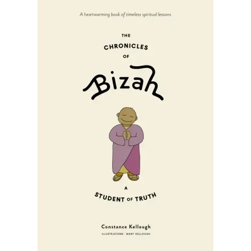The Chronicles of Bizah, a Student of Truth