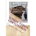Somos todos cartoneros: Una historia de amor en la basura de Buenos Aires