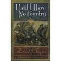 Until I Have No Country