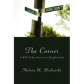 The Corner: A WW II Era Story of a Neighborhood