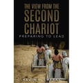 The View From The Second Chariot: Preparing To Lead