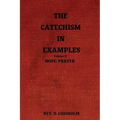 The Catechism in Examples Vol. II: Hope: Prayer