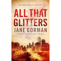All That Glitters: Book 3 in the Adam Kaminski Mystery Series
