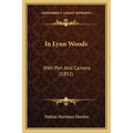 In Lynn Woods: With Pen and Camera (1892)
