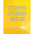 Hypnotic Coloring Book Six
