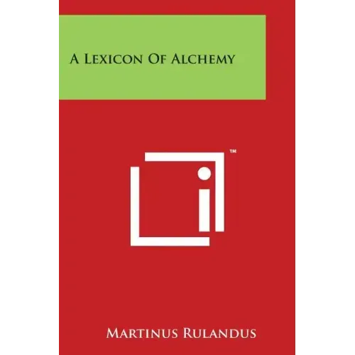 A Lexicon Of Alchemy