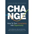 Change: How to Turn Uncertainty Into Opportunity (Career Advice and Leadership Mentoring)