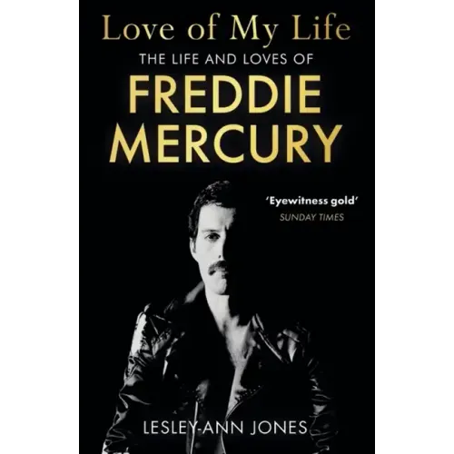 Love of My Life: The Truth Behind Freddie Mercury's Romantic Relationships