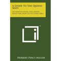 A Guide to the Queens Sixty: Or Martini-Henry and Snider Rifles and How to Use Them (1881)