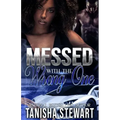 Messed With The Wrong One: An Urban Romance Thriller
