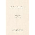 The Chreia in Ancient Rhetoric: Volume I, The Progymnasmata