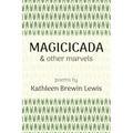Magicicada and Other Marvels