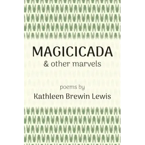 Magicicada and Other Marvels