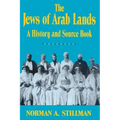 The Jews of Arab Lands: A History and Source Book