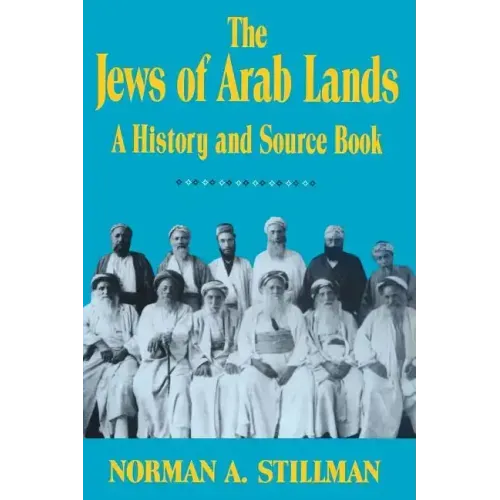 The Jews of Arab Lands: A History and Source Book