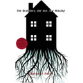 The Branches, The Axe, The Missing