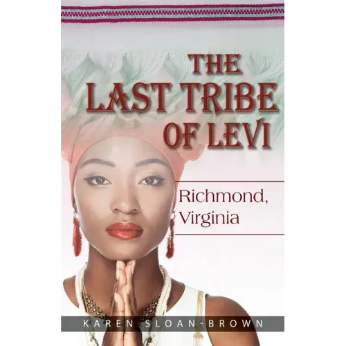 The Last Tribe of Levi: Richmond, Virginia