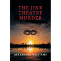 The Jinx Theatre Murder: (A Golden-Age Mystery Reprint)