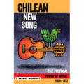Chilean New Song: The Political Power of Music, 1960s - 1973
