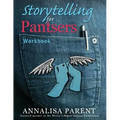 Storytelling for Pantsers: Workbook