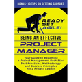 Being an Effective Project Manager: Your Guide to Becoming a Project Management Rock Star: Best Practices, Methodology, and Success Principles for a P