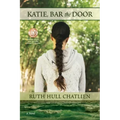 Katie, Bar the Door